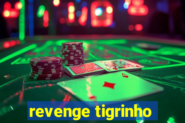 revenge tigrinho